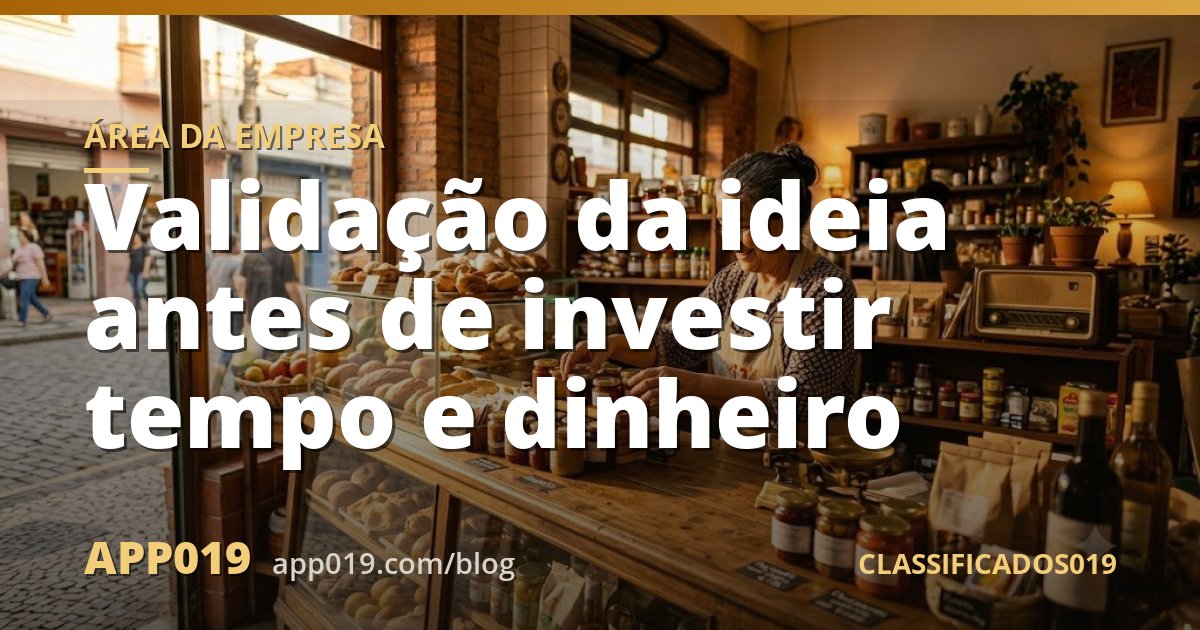 Validação da ideia antes de investir tempo e dinheiro