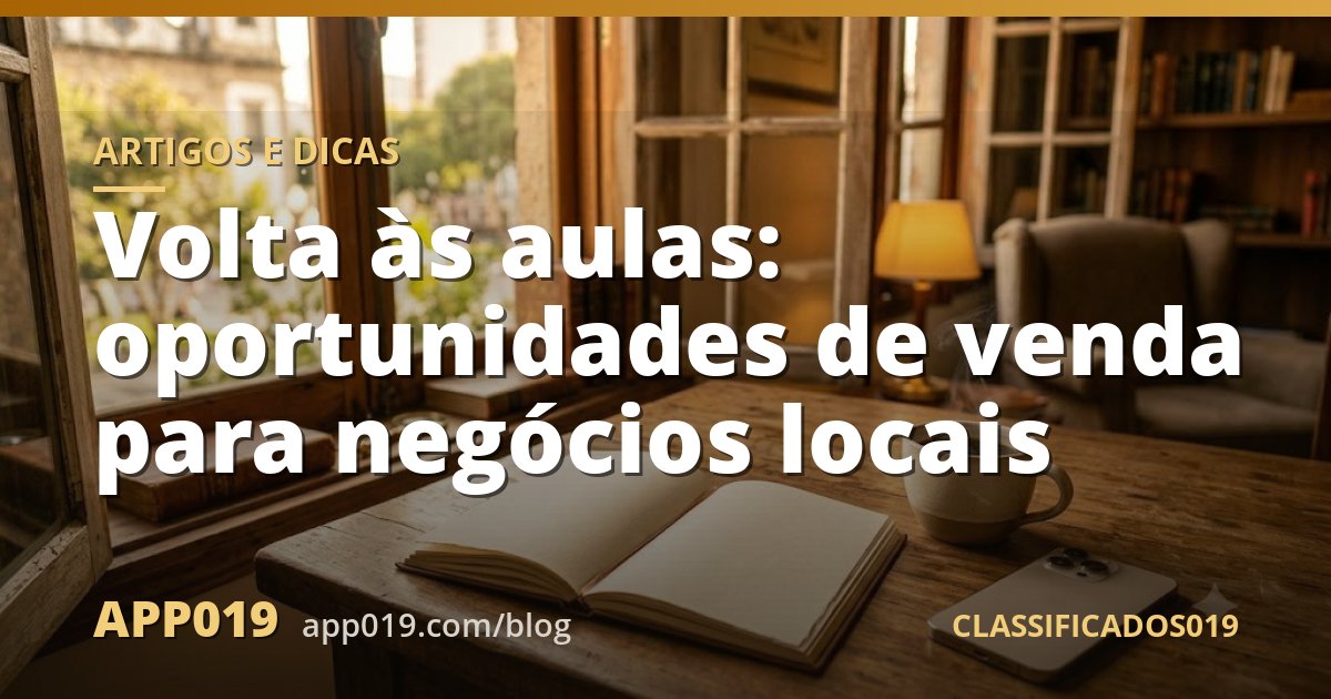 Volta às aulas: oportunidades de venda para negócios locais